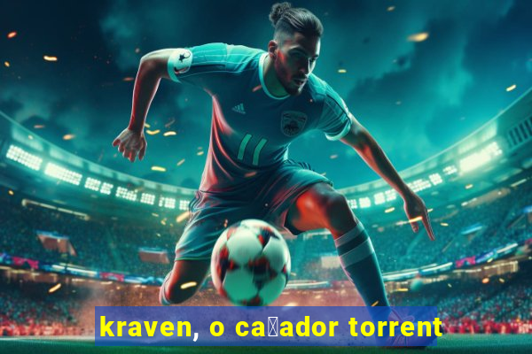 kraven, o ca莽ador torrent